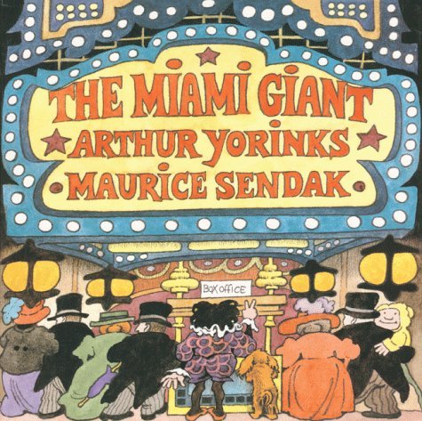 Maurice Sendak Arthur Yorinks/The Miami Giant